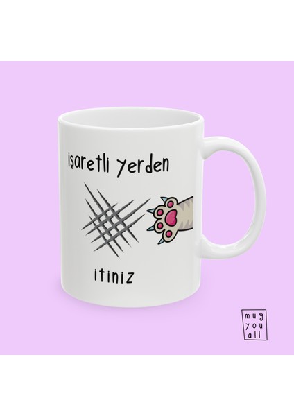 Işaretli Yerden Itiniz – Komik Kedi Tasarımlı Yazılı Kupa – Kediseverlere Hediye fiyatları