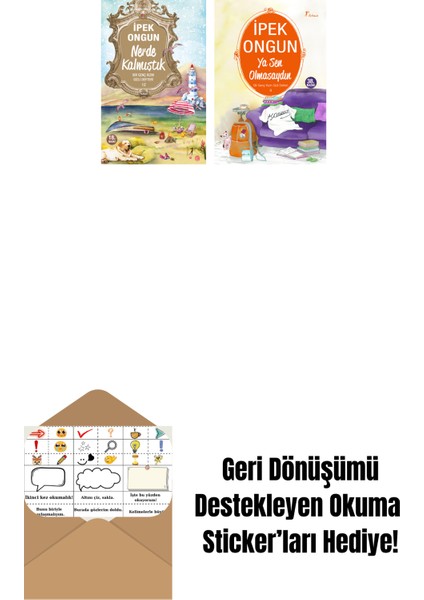 Nerde Kalmıştık + Ya Sen Olmasaydın + Okuma Sticker'ları