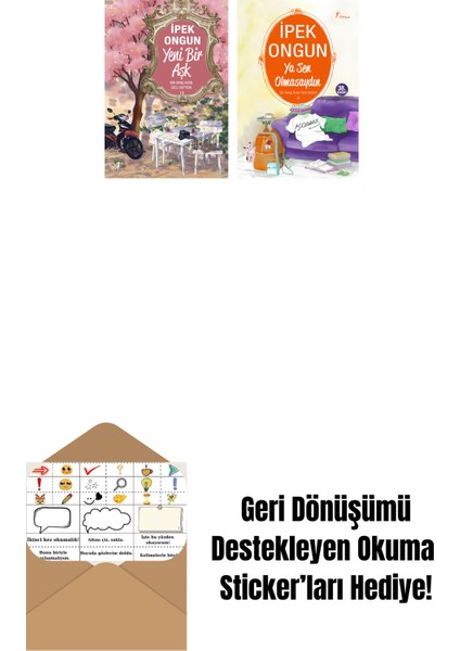 Yeni Bir Aşk + Ya Sen Olmasaydın + Okuma Sticker'ları