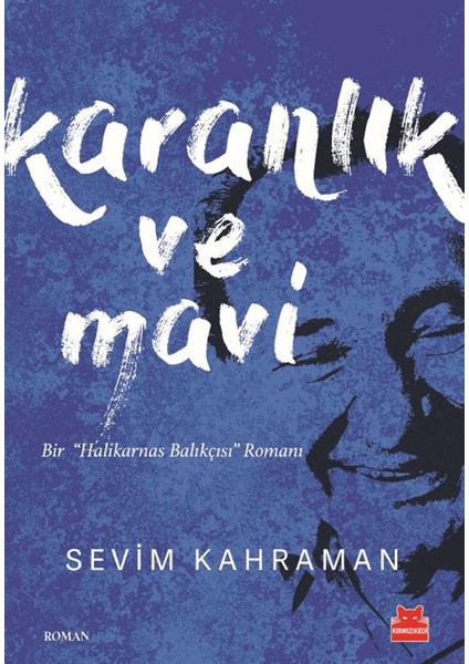 Karanlık ve Mavi - Sevim Kahraman