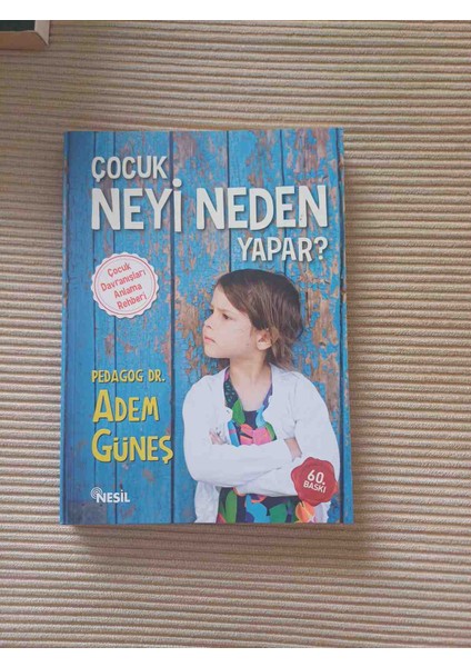Çocuk Neyi Neden Yapar? Adem Gunes 2016 Basimi 208 Sayfa 2,el Yeni Kondisyonda Cok Temiz