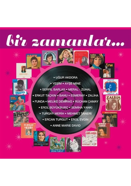 Bir Zamanlar (2 Plak)