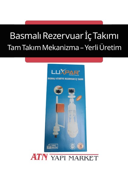 Basmalı Rezervuar İç Takımı – Vitrifiye Uyumlu – Tam Takım Mekanizma – Yerli Üretim
