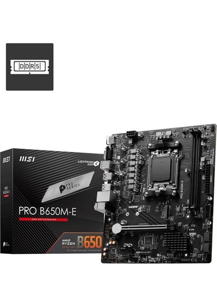 Msı Pro B650M-E Ddr5 HDMI Pcıe 4.0 Am5 Matx