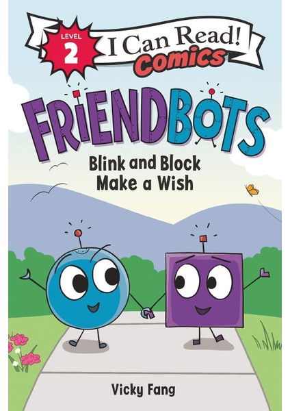 Friendbots: Blink And Block Make A Wish
