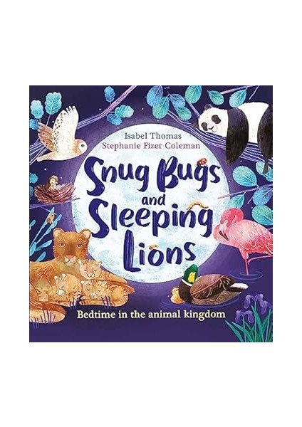 Snug Bugs And Sleeping Lions