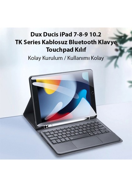 Dux Ducis iPad 7/8/9 10.2 Tk Series Kablosuz Bluetooth Klavye Touchpad KILIF-(5775 - BLS8259-2033