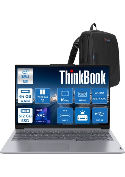 Thinkbook 16 G7 Iml Intel Ultra 7 155H 64GB Ddr5 512GB SSD Intel® Aı Boost 16" Wuxga 300NITS IPS Windows 11 Pro Taşınabilir Bilgisayar 21MS008RTRP27 + Zetta Çanta