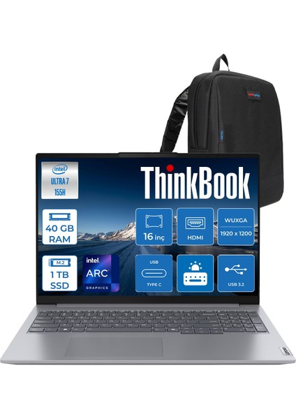 Thinkbook 16 G7 Iml Intel Ultra 7 155H 40GB Ddr5 1tb SSD Intel® Aı Boost 16" Wuxga 300NITS IPS Freedos Taşınabilir Bilgisayar 21MS008RTRF18 + Zetta Çanta