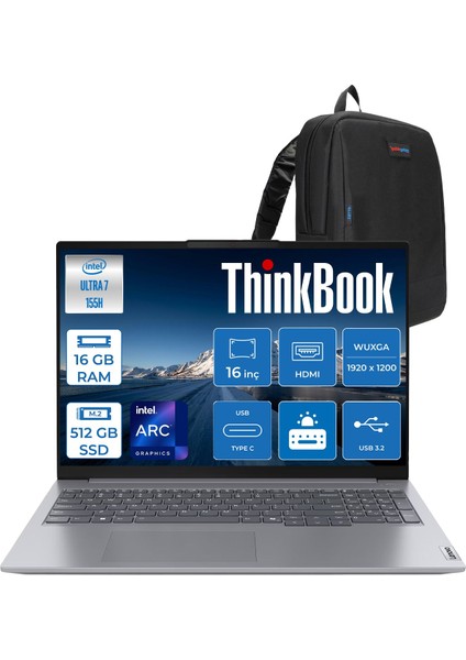 Thinkbook 16 G7 Iml Intel Ultra 7 155H 16GB Ddr5 512GB SSD Intel® Aı Boost 16" Wuxga 300NITS IPS Freedos Taşınabilir Bilgisayar 21MS008RTRF02 + Zetta Çanta