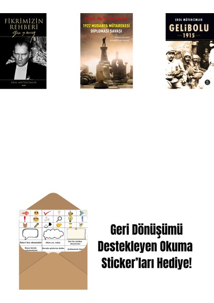 Fikrimizin Rehberi (Ciltli) + 1922 Mudanya Mütarekesi Diplomasi Savaşı + Gelibolu 1915 + Okuma Sticker'ları