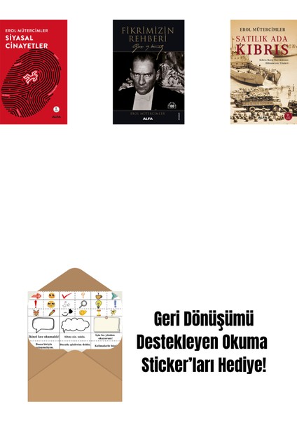 Siyasal Cinayetler + Fikrimizin Rehberi - Gazi Mustafa Kemal + Satılık Ada Kıbrıs + Okuma Sticker'ları
