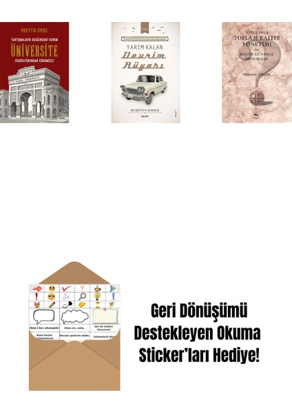 Tartışmaların Odağındaki Kurum Üniversite + Yarım Kalan Devrim Rüyası + Sorularla Toplam Kalite Yönetimi ve Kalite Güvence Sistemleri + Okuma Sticker'ları