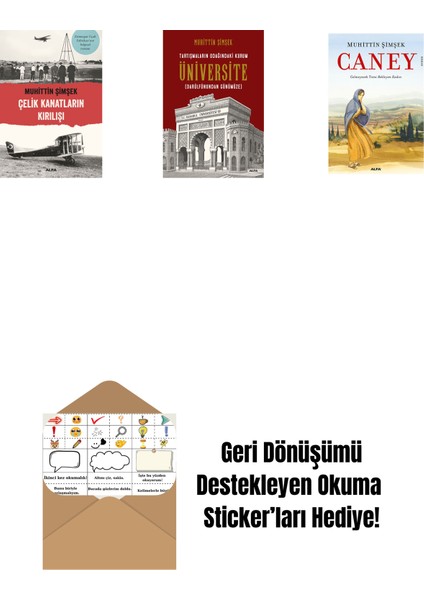 Çelik Kanatların Kırılışı + Tartışmaların Odağındaki Kurum Üniversite + Caney + Okuma Sticker'ları