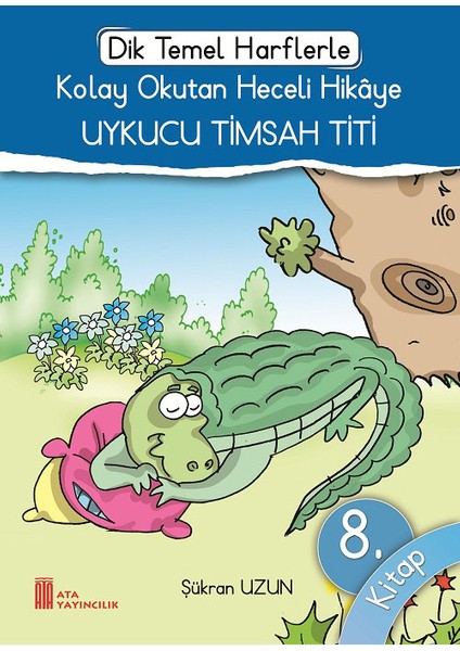 Ata 1.Sınıf Dik Temel Harflerle Kolay Okutan Heceli Hikaye
