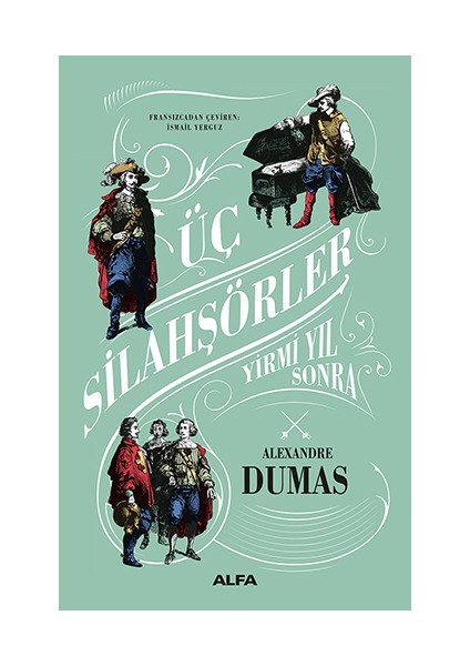 Üç Silahşörler 5 - Demir Maskeli Adam + Üç Silahşörler 4 - Louise De La Valliere + Üç Silahşörler Yirmi Yıl Sonra (Ciltli) + Okuma Sticker'ları