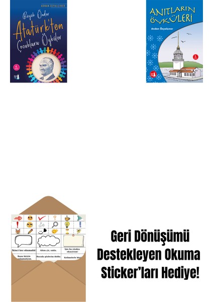 Büyük Önder Atatürk’ten Çocuklara Öyküler + Anıtların Öyküleri + Okuma Sticker'ları