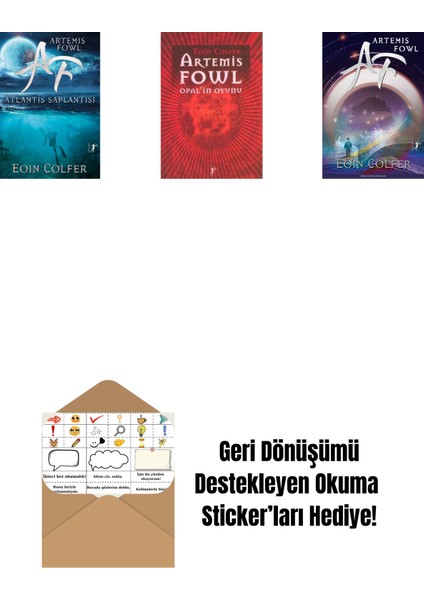 Artemis Fowl 7 - Atlantis Saplantısı + Artemis Fowl 4 - Opal’in Oyunu + Artemis Fowl 1 + Okuma Sticker'ları