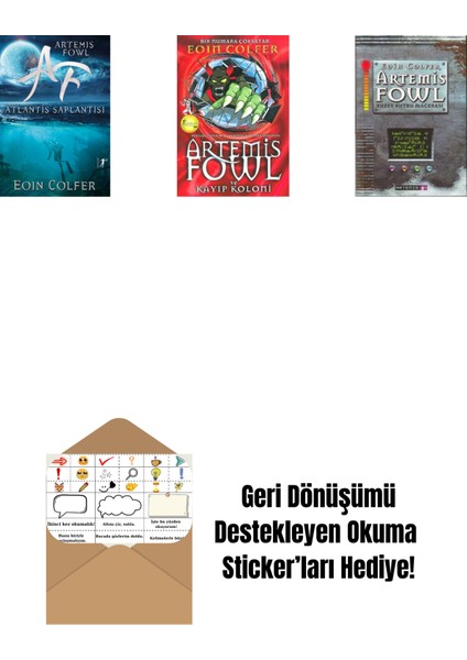 Artemis Fowl 7 - Atlantis Saplantısı + Artemis Fowl 5 - Kayıp Koloni + Artemis Fowl 2 - Kuzey Kutbu Macerası + Okuma Sticker'ları
