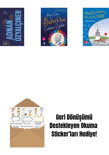 Adnan Özyalçıner - Toplu Öyküler (Ciltli) + Büyük Önder Atatürk’ten Çocuklara Öyküler + Anıtların Öyküleri + Okuma Sticker'ları