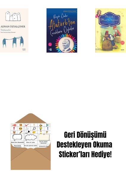 Yüzleşmeler + Büyük Önder Atatürk’ten Çocuklara Öyküler + Annemle Masal Okuyorum (Ciltli) + Okuma Sticker'ları