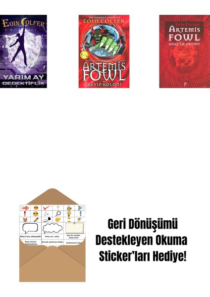 Yarım Ay Dedektiflik + Artemis Fowl 5 - Kayıp Koloni + Artemis Fowl 4 - Opal’in Oyunu + Okuma Sticker'ları
