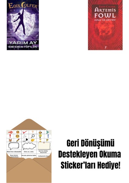 Yarım Ay Dedektiflik + Artemis Fowl 4 - Opal’in Oyunu + Okuma Sticker'ları