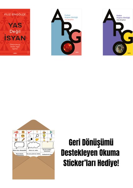 Yas Değil Isyan + Futbol Argosu Sözlüğü + Kadın Argosu Sözlüğü + Okuma Sticker'ları