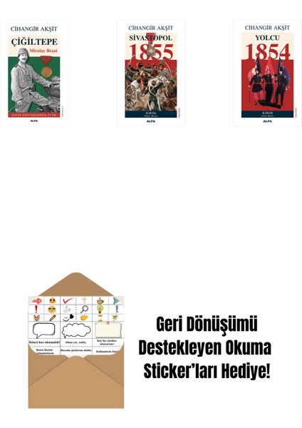 Çiğiltepe - Miralay Reşat + Sivastopol 1855 + Yolcu 1854 + Okuma Sticker'ları