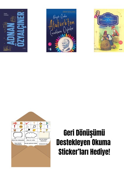 Adnan Özyalçıner - Toplu Öyküler (Ciltli) + Büyük Önder Atatürk’ten Çocuklara Öyküler + Annemle Masal Okuyorum (Ciltli) + Okuma Sticker'ları