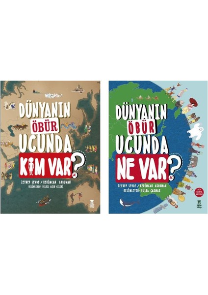 Dünyanın Öbür Ucunda Kim Var + Dünyanın Öbür Ucunda Ne Var (2 Kitap)