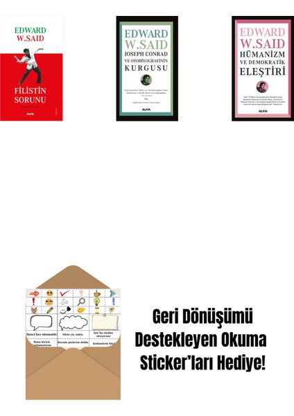 Filistin Sorunu + Joseph Conrad ve Otobiyografinin Kurgusu + Hümanizm ve Demokratik Eleştiri + Okuma Sticker'ları