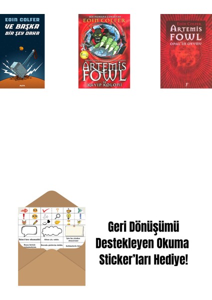 ve Başka Bir Şey Daha + Artemis Fowl 5 - Kayıp Koloni + Artemis Fowl 4 - Opal’in Oyunu + Okuma Sticker'ları