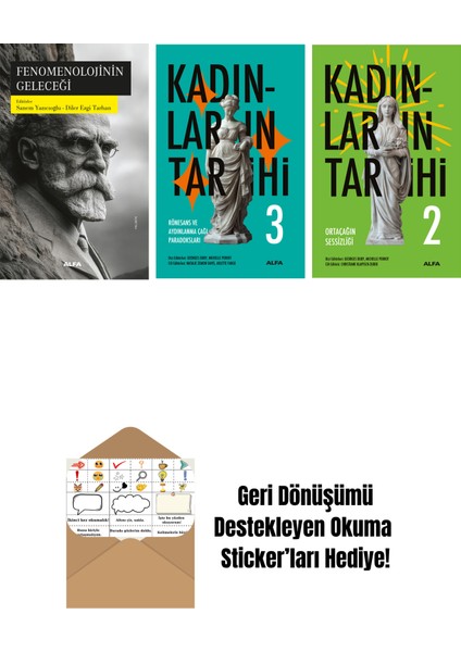 Fenomenolojinin Geleceği + Kadınların Tarihi 3 (Ciltli) + Kadınların Tarihi 2 (Ciltli) + Okuma Sticker'ları