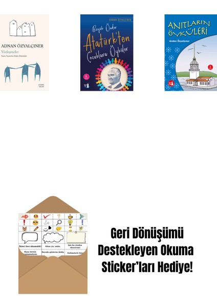 Yüzleşmeler + Büyük Önder Atatürk’ten Çocuklara Öyküler + Anıtların Öyküleri + Okuma Sticker'ları