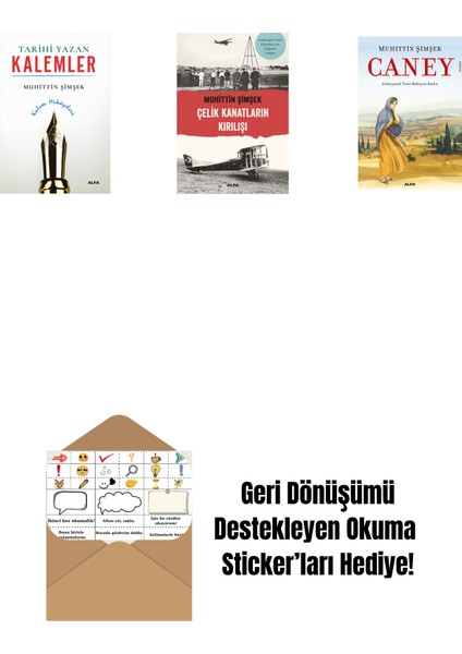 Tarihi Yazan Kalemler + Çelik Kanatların Kırılışı + Caney + Okuma Sticker'ları