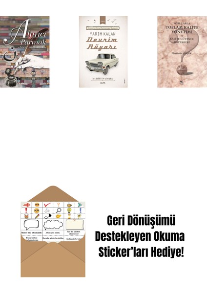 Altıncı Parmak + Yarım Kalan Devrim Rüyası + Sorularla Toplam Kalite Yönetimi ve Kalite Güvence Sistemleri + Okuma Sticker'ları