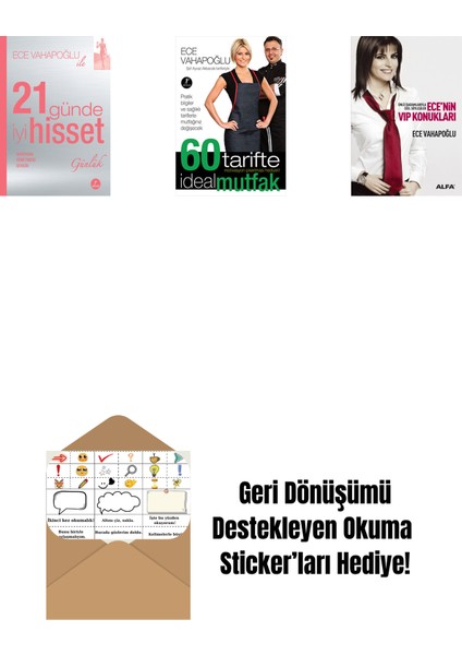 21 Günde Iyi Hisset (Günlük) + 60 Tarifte Ideal Mutfak + Ece'nin Vıp Konukları + Okuma Sticker'ları