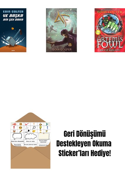 ve Başka Bir Şey Daha + Artemis Fowl 6 - Zaman Paradoksu + Artemis Fowl 5 - Kayıp Koloni + Okuma Sticker'ları