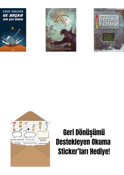ve Başka Bir Şey Daha + Artemis Fowl 6 - Zaman Paradoksu + Artemis Fowl 2 - Kuzey Kutbu Macerası + Okuma Sticker'ları