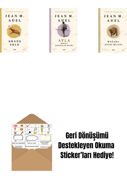 Yeryüzü Çocukları 4 - Dönüş Yolu + Yeryüzü Çocukları 6 - Ayla - Boyalı Mağaralar Diyarı + Yeryüzü Çocukları 1 - Mağara Ayısı Klanı + Okuma Sticker'ları
