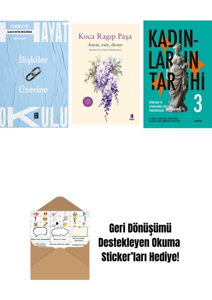 Hayat Okulu - Ilişkiler Üzerine + Koca Râgıp Paşa + Kadınların Tarihi 3 (Ciltli) + Okuma Sticker'ları