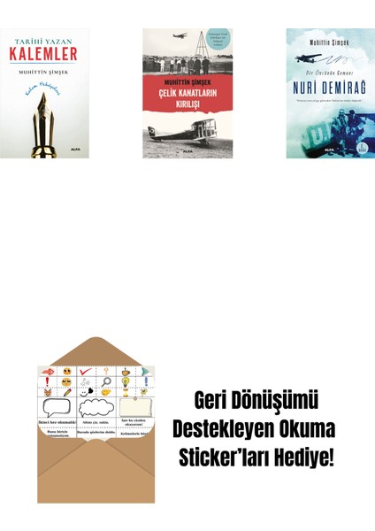 Tarihi Yazan Kalemler + Çelik Kanatların Kırılışı + Nuri Demirağ + Okuma Sticker'ları