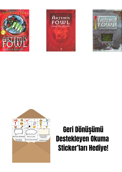 Artemis Fowl 5 - Kayıp Koloni + Artemis Fowl 4 - Opal’in Oyunu + Artemis Fowl 2 - Kuzey Kutbu Macerası + Okuma Sticker'ları