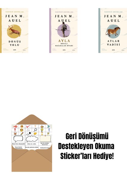 Yeryüzü Çocukları 4 - Dönüş Yolu + Yeryüzü Çocukları 6 - Ayla - Boyalı Mağaralar Diyarı + Yeryüzü Çocukları 2 - Atlar Vadisi + Okuma Sticker'ları