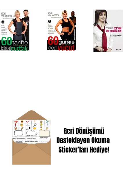 60 Tarifte Ideal Mutfak + 60 Günde Ideal Vücut + Ece'nin Vıp Konukları + Okuma Sticker'ları