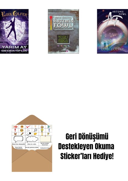 Yarım Ay Dedektiflik + Artemis Fowl 2 - Kuzey Kutbu Macerası + Artemis Fowl 1 + Okuma Sticker'ları