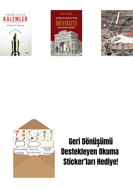 Tarihi Yazan Kalemler + Tartışmaların Odağındaki Kurum Üniversite + Altıncı Parmak + Okuma Sticker'ları