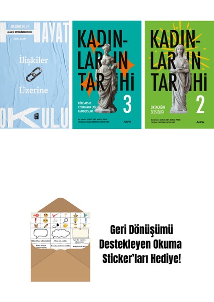 Hayat Okulu - Ilişkiler Üzerine + Kadınların Tarihi 3 + Kadınların Tarihi 2 + Okuma Sticker'ları