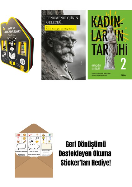 Ayı ve Arkadaşları (Keçe Kitap) + Fenomenolojinin Geleceği + Kadınların Tarihi 2 + Okuma Sticker'ları